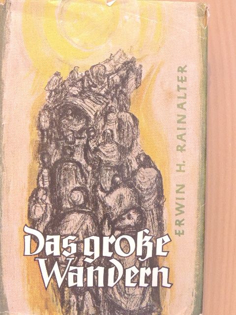 Erwin H. Rainalter - Das grosse Wandern [antikvár]
