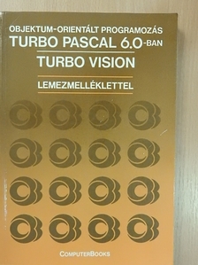 Benkő László - Objektum-orientált programozás Turbo Pascal 6.0-ban [antikvár]