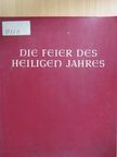 Die feier des heiligen jahres [antikvár]