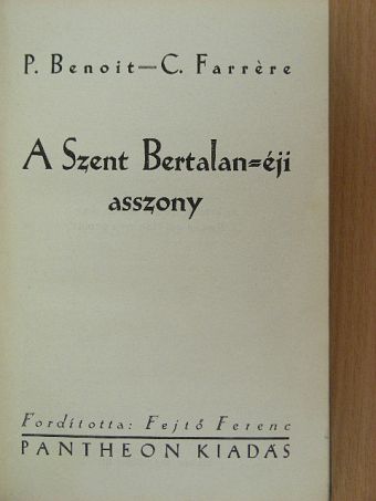 Claude Farrére - A Szent Bertalan-éji asszony [antikvár]