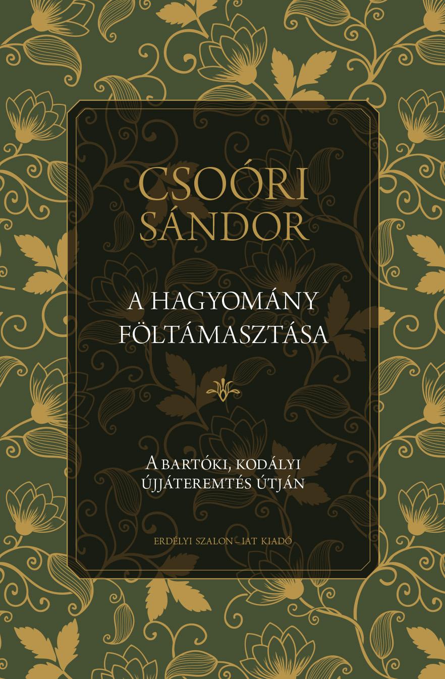 Csoóri Sándor - A hagyomány föltámasztása