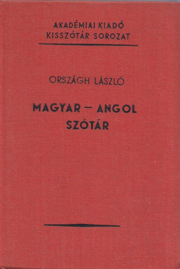 ORSZÁGH LÁSZLÓ - Magyar-angol szótár [antikvár]