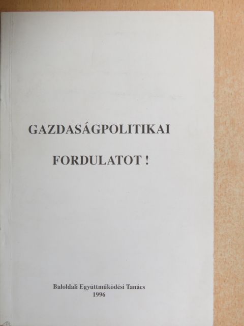 Kemény László - Gazdaságpolitikai fordulatot! [antikvár]