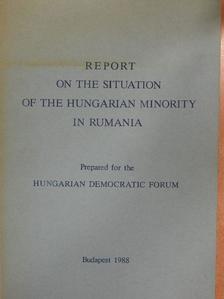 Antal Károly Tóth - Report on the situation of the Hungarian minority in Rumania [antikvár]