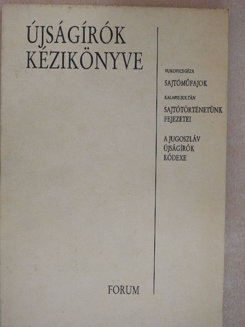 Kalapis Zoltán - Újságírók kézikönyve [antikvár]