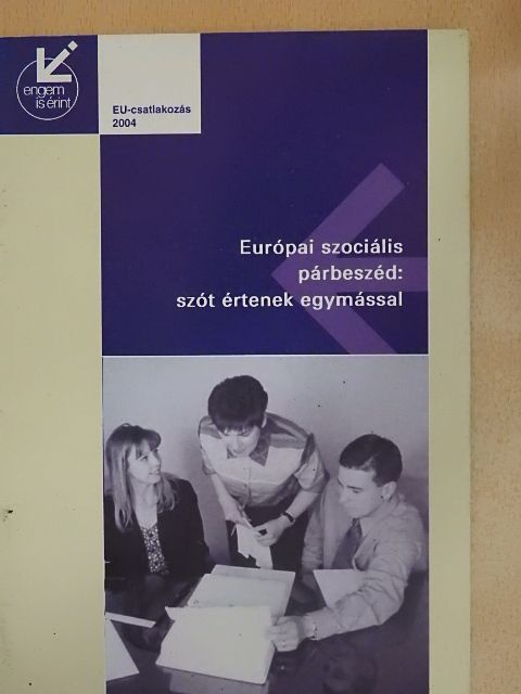 dr. Ladó Mária - Európai szociális párbeszéd: szót értenek egymással [antikvár]