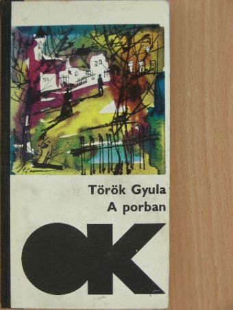 Török Gyula - A porban [antikvár]