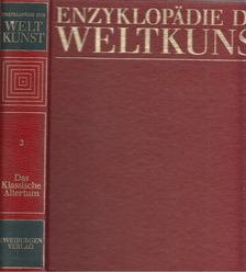 Enzyklopädie der Weltkunst II. - Das klassische Altertum [antikvár]