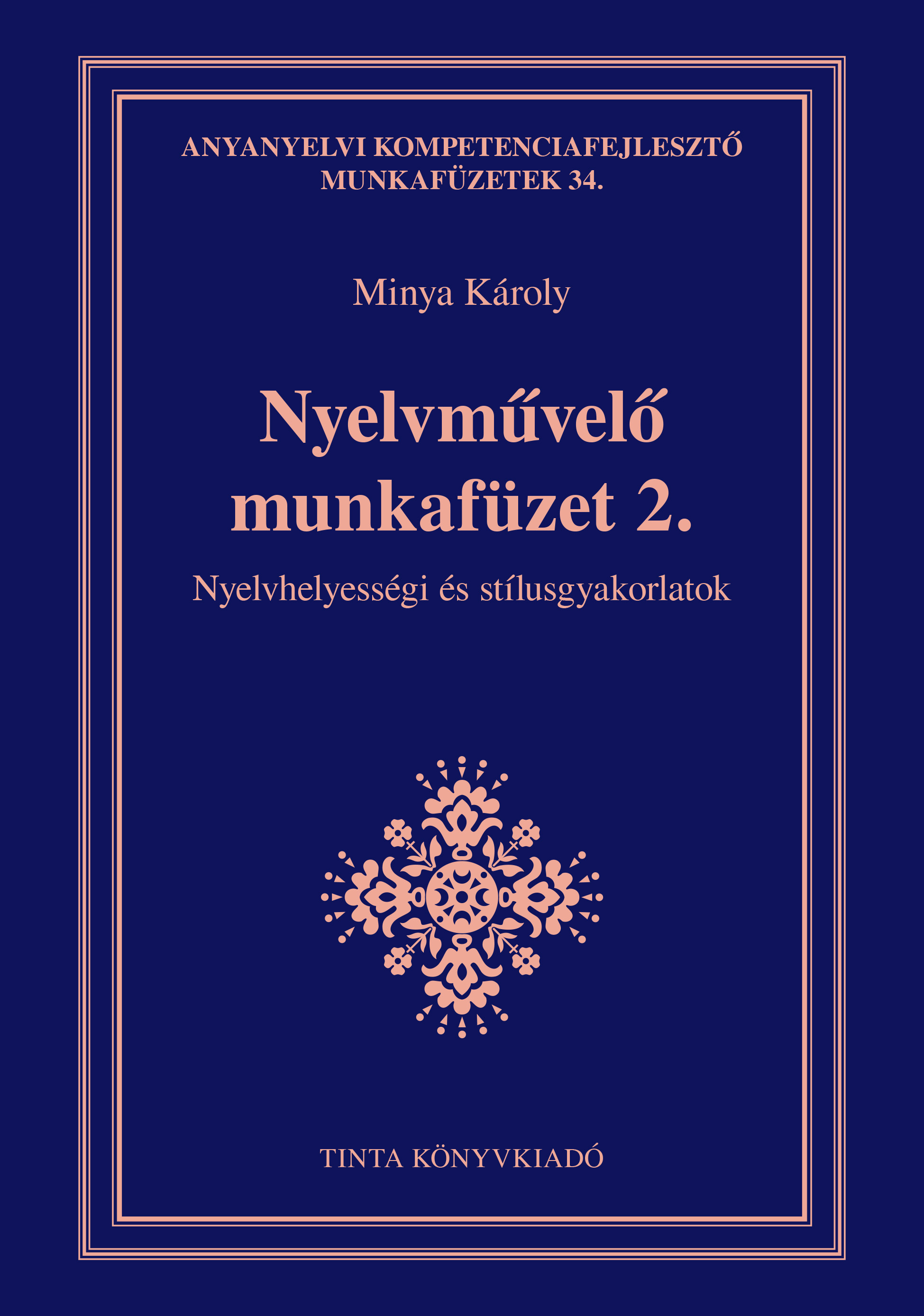 Minya Károly - Nyelvművelő munkafüzet 2.