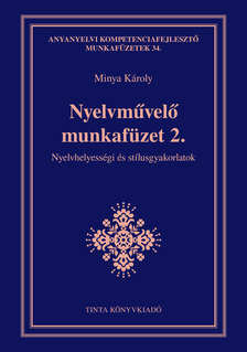Minya Károly - Nyelvművelő munkafüzet 2.