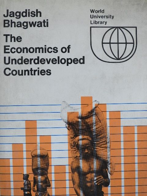 Jagdish Bhagwati - The Economics of Underdeveloped Countries [antikvár]