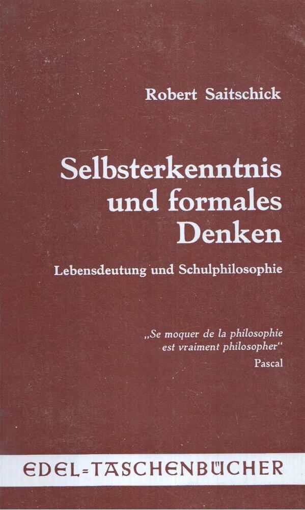 Saitschick, Robert - Selbsterkenntnis und formales Denken [antikvár]