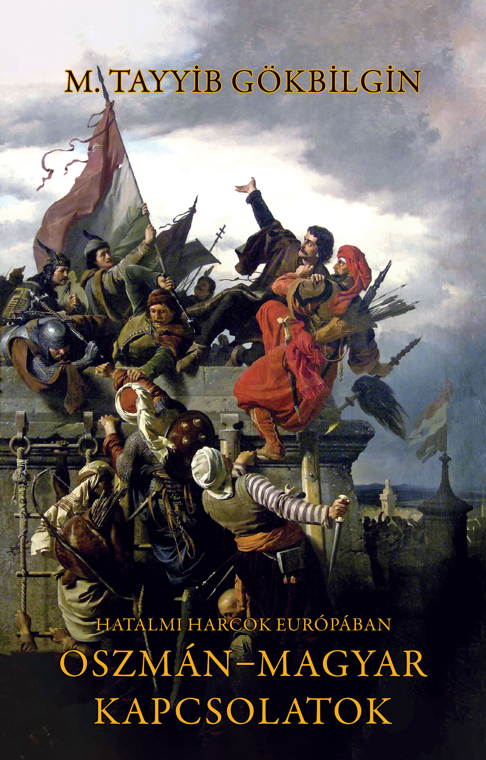 M. Tayyib Gökbilgin - Oszmán-magyar kapcsolatok [eKönyv: epub, mobi]