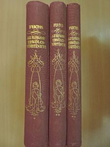 Eduard Fuchs - Az ujkor erkölcstörténete I-III. [antikvár]