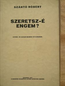 Szántó Róbert - Szeretsz-é engem? [antikvár]