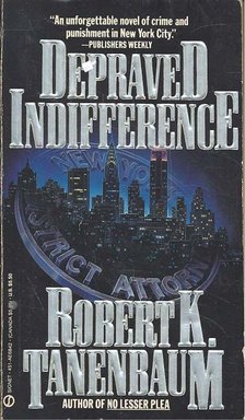 TANENBAUM, ROBERT K. - Depraved Indifference [antikvár]