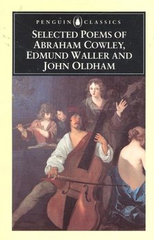 Abraham Cowley, Edmund Waller, John Oldham - Selected Poems of Abraham Cowley, Edmund Waller and John Oldham [antikvár]