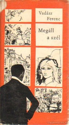 VADÁSZ FERENC - Megáll a szél [antikvár]