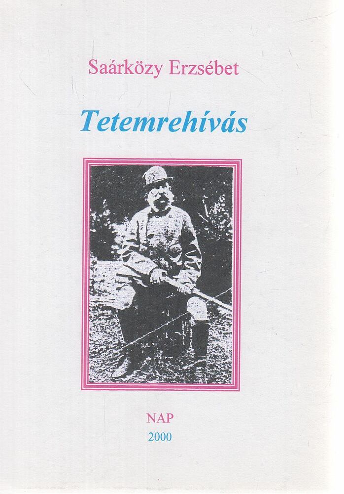 Saárközy Erzsébet - Tetemrehívás [antikvár]