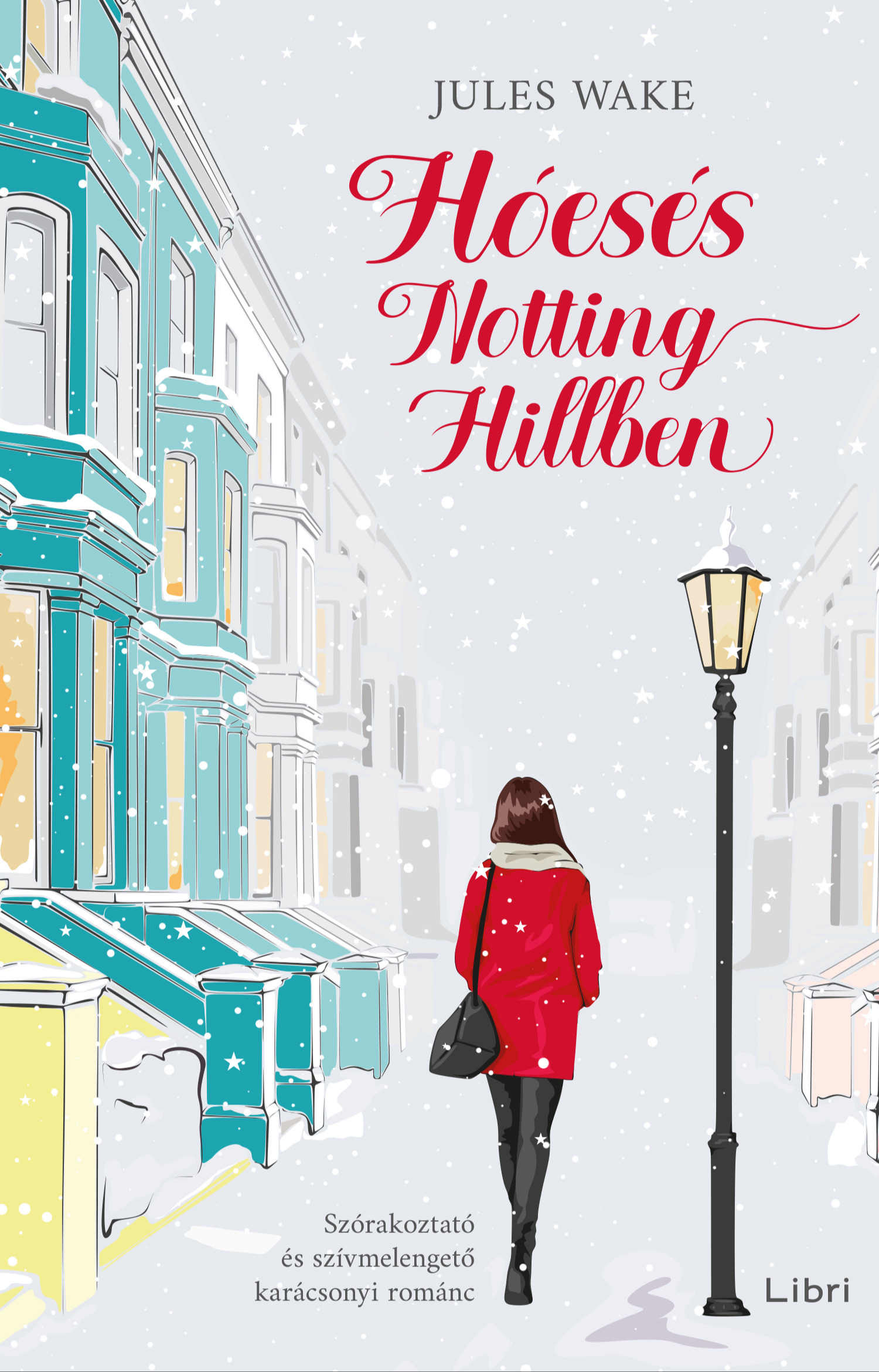 Jules Wake - Hóesés Notting Hillben [eKönyv: epub, mobi]