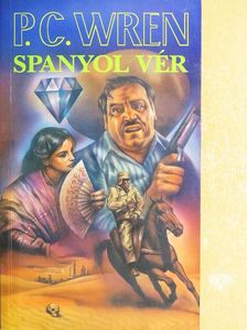 P. C. Wren - Spanyol vér [antikvár]