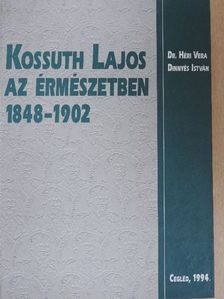 Dinnyés István - Kossuth Lajos az érmészetben [antikvár]