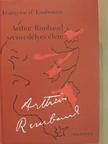 Francoise d' Eaubonne - Arthur Rimbaud szenvedélyes élete [antikvár]