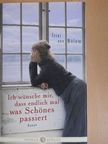 Trixi von Bülow - Ich wünsche mir, dass endlich mal was Schönes passiert [antikvár]