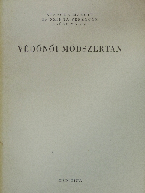 Dr. Szinna Ferencné - Védőnői módszertan [antikvár]