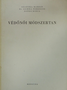 Dr. Szinna Ferencné - Védőnői módszertan [antikvár]