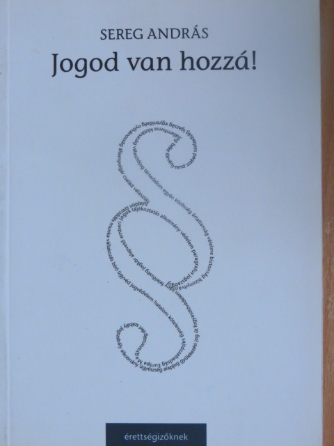 Sereg András - Jogod van hozzá! [antikvár]