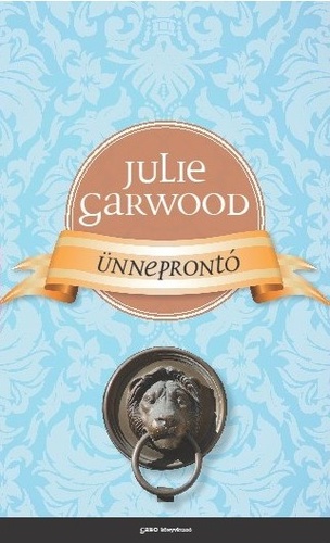 Julie Garwood - Ünneprontó [eKönyv: epub, mobi]