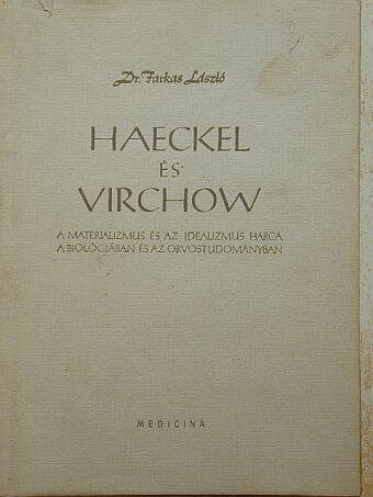Dr. Farkas László - Haeckel és Virchow [antikvár]