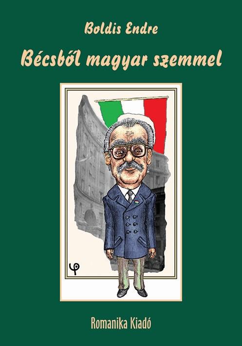 Boldis Endre - Bécsből magyar szemmel