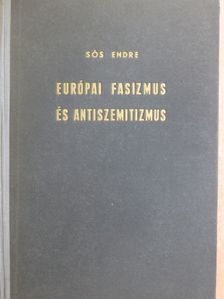 Sós Endre - Európai fasizmus és antiszemitizmus [antikvár]