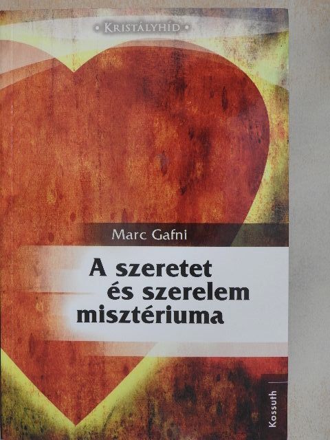 Marc Gafni - A szeretet és szerelem misztériuma [antikvár]