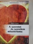 Marc Gafni - A szeretet és szerelem misztériuma [antikvár]