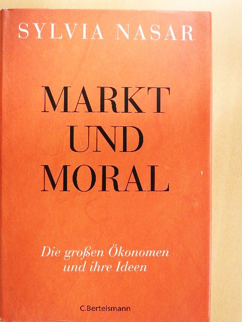 Sylvia Nasar - Markt und Moral [antikvár]