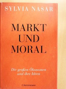 Sylvia Nasar - Markt und Moral [antikvár]