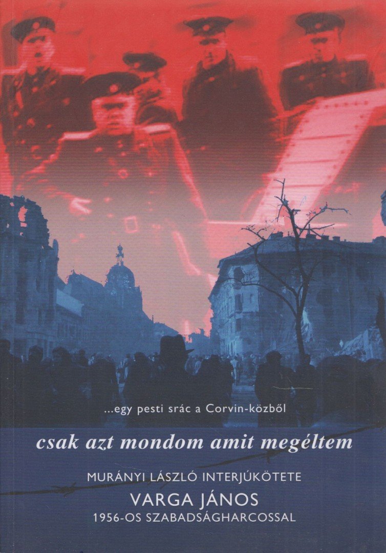 Murányi László - Egy pesti srác a Corvin-közből [antikvár]