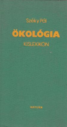 Széky Pál - Ökológia kislexikon [antikvár]