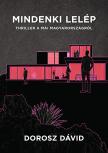 Dorosz Dávid - Mindenki lelép - Thriller a mai Magyarországról [eKönyv: epub, mobi]