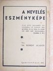 Dr. Ecsedy Aladár - A nevelés eszményképe [antikvár]