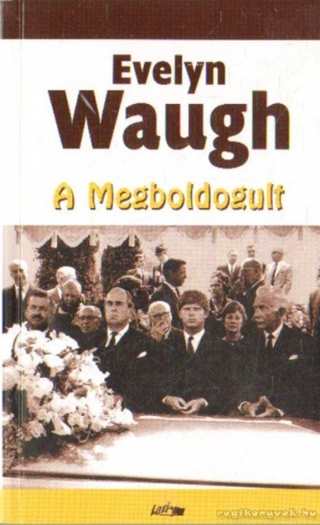 Waugh, Evelyn - A megboldogult [antikvár]