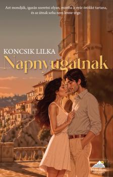 Koncsik Lilka - Napnyugatnak [eKönyv: epub, mobi]