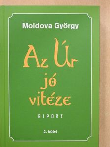 Moldova György - Az Úr jó vitéze 2. [antikvár]