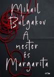 Mihail Bulgakov - A mester és Margarita