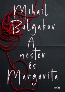Mihail Bulgakov - A mester és Margarita