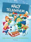 Halász-Szabó Klaudia; Izmindi Katalin; Jámbor Eszter;  Sarkady-Filák Éva; Sillinger Nikolett; Szeghy-[Halász-Szabó Klaudia-Izmindi Katalin-Jám - Nagy télkönyvem