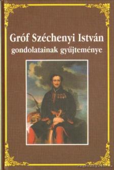 Környei Attila - Gróf Széchenyi István gondolatainak gyűjteménye [antikvár]